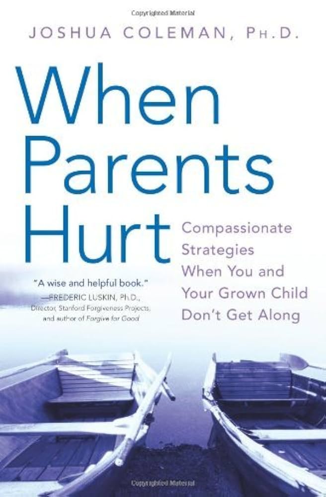 “When Parents Hurt” door Joshua Coleman